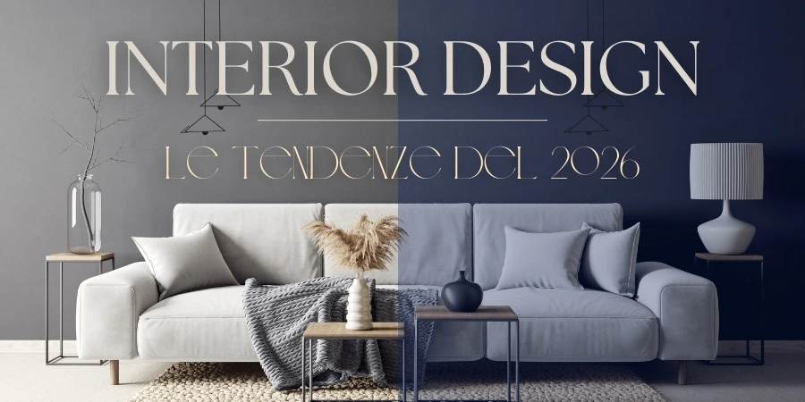 INTERIOR Design: le tendenze del 2026